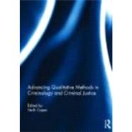 Advancing Qualitative Methods in Criminology and Criminal Ju..., 9780415783118