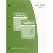 Study Guide, Chapters 1-17 for Warren/Reeve/Duchac's Accounting, 25th and Financial Accounting, 13th,9781285073118 Study Guide, Chapters 1-17 for Warren/Reeve/Duchac's Accounting, 25th and Financial Accounting, 13th,9781285073118