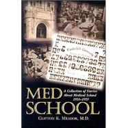 Med School: A Collection Of Stories About Medical School, 19..., 9781577363118
