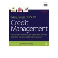 The Business Guide to Credit Management: Advice and Solution..., 9780749463120