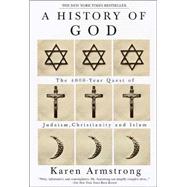 History of God : The 4,000-Year Quest of Judaism, Christiani..., 9780517223123