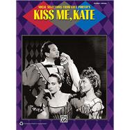 Vocal Selections from Cole Porter's Kiss Me, Kate: Piano/Voc..., 9780739073124