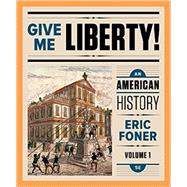 Give Me Liberty!: An American History