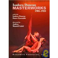 Isadora Duncan Masterworks 1905-1923,9780871273130 Isadora Duncan Masterworks 1905-1923,9780871273130