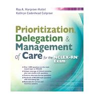 Prioritization, Delegation, & Management of Care for the NCLEX-RN Exam,9780803633131 Prioritization, Delegation, & Management of Care for the NCLEX-RN Exam,9780803633131