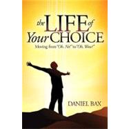 The Life of Your Choice: Moving from