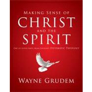 Making Sense of Christ and the Spirit : One of Seven Parts f..., 9780310493143