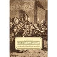Making England Western: Occidentalism, Race, and Imperial Culture,9780226923147 Making England Western: Occidentalism, Race, and Imperial Culture,9780226923147