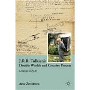 J.R.R. Tolkien's Double Worlds and Creative Process Language..., 9780230623149
