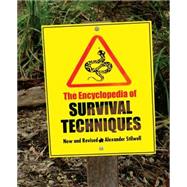 The Encyclopedia of Survival Techniques, New and Revised, 9781599213149
