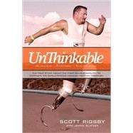 Unthinkable: The True Story About the First Double Amputee t..., 9781414333151