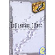 Influencing Others: Growing in Godly Leadership,9781600063152 Influencing Others: Growing in Godly Leadership,9781600063152