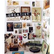 Creative Walls: How to Display and Enjoy Your Treasured Coll..., 9781907563157