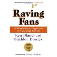 Raving Fans : A Revolutionary Approach to Customer Service, 9780688123161