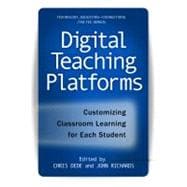 Digital Teaching Platforms : Customizing Classroom Learning ..., 9780807753163