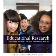 Educational Research : Competencies for Analysis and Applica..., 9780132613170
