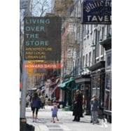 Living over the Store : Architecture and Local Urban Life, 9780415783170