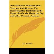 New Manual Of Homoeopathic Veterinary Medicine Or The Homoeo..., 9781419173172