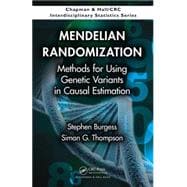 Mendelian Randomization: Methods for Using Genetic Variants in Causal Estimation,9781466573178 Mendelian Randomization: Methods for Using Genetic Variants in Causal Estimation,9781466573178