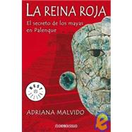 La reina roja/ The Red Queen: El Secreto De Los Mayas En Pal..., 9789707803183