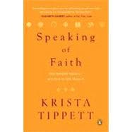Speaking of Faith : Why Religion Matters--and How to Talk ab..., 9780143113188
