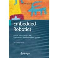 Embedded Robotics : Mobile Robot Design and Applications wit..., 9783540343189