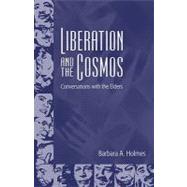 Liberation and the Cosmos : Conversations with the Elders, 9780800663193