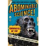 Abominable Science! : Origins of the Yeti, Nessie, and Other..., 9780231153201