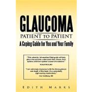 Glaucoma-patient to Patient--a Coping Guide for You and Your..., 9781440183201