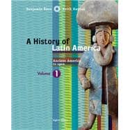 A History of Latin America, Volume 1: Ancient America to 1910,9780618783205 A History of Latin America, Volume 1: Ancient America to 1910,9780618783205