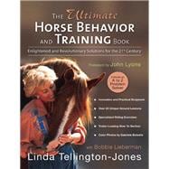 The Ultimate Horse Behavior and Training Book; Enlightened a..., 9781570763205
