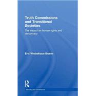 Truth Commissions and Transitional Societies : The Impact on..., 9780415553216