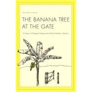 The Banana Tree at the Gate; A History of Marginal Peoples a..., 9780300153217