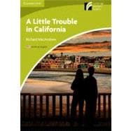 A Little Trouble in California Level Starter/Beginner American English Edition,9781107683228 A Little Trouble in California Level Starter/Beginner American English Edition,9781107683228