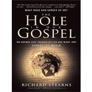 Hole in Our Gospel : What Does God Expect of Us? - The Answe..., 9781594153235