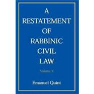 A Restatement of Rabbinic Civil Law: Laws of Prohibition Aga..., 9789652293237