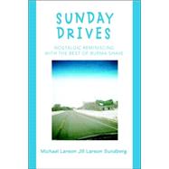 Sunday Drives : Nostalgic Reminiscing with the Best of Burma..., 9780595393244