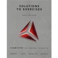 Solutions to Exercises Chemistry: The Central Science,9780136003250 Solutions to Exercises Chemistry: The Central Science,9780136003250