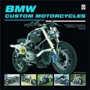 BMW Custom Motorcycles : Choppers, Cruisers, Bobbers, Trikes..., 9781845843250