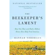 The Beekeeper's Lament: How One Man and Half a Billion Honey..., 9780061873256