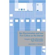 Sex Discrimination and Law Firm Culture on the Internet : La..., 9780230613256