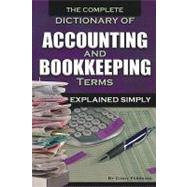 The Complete Dictionary of Accounting and Bookkeeping Terms ..., 9781601383259