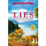 Lies My Teacher Told Me : Everything Your American History T..., 9781595583260