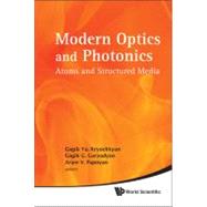 Modern Optics and Photonics: Atoms and Structured Media, 9789814313261