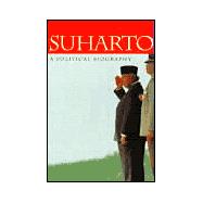 Suharto: A Political Biography