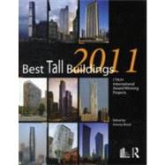 Best Tall Buildings 2011: CTBUH International Award Winning ..., 9780415683265