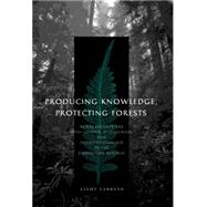 Producing Knowledge, Protecting Forests: Rural Encounters Wi..., 9780271033266