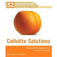 Cellulite Solutions (52 Brilliant Ideas) Tips and Techniques..., 9780399533266