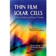 Thin Film Solar Cells: Current Status and Future Trends, 9781616683269