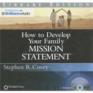 How to Develop Your Family Mission Statement: Library Editio..., 9781455893270